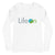 Life On Unisex Long Sleeve Tee